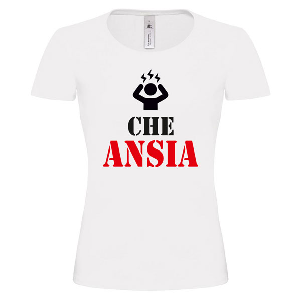 T-Shirt Donna Che Ansia